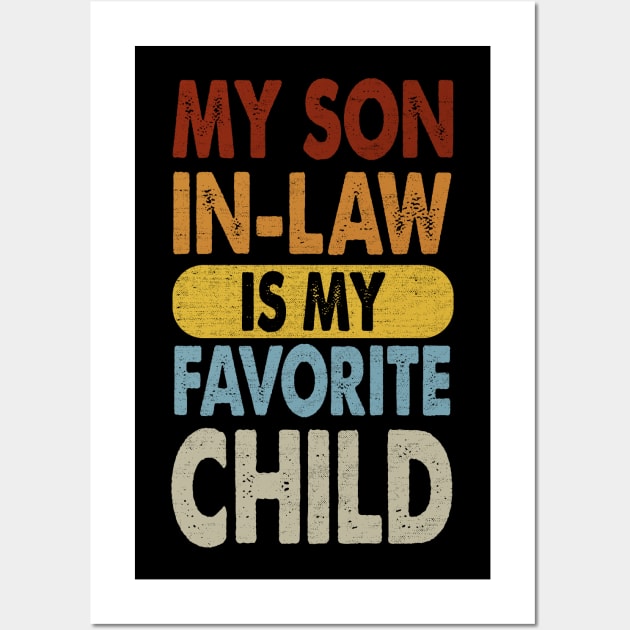 My Son In Law Is My Favorite Child funny Wall Art by marisamegan8av